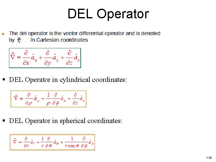 DEL Operator § DEL Operator in cylindrical coordinates: § DEL Operator in spherical coordinates: