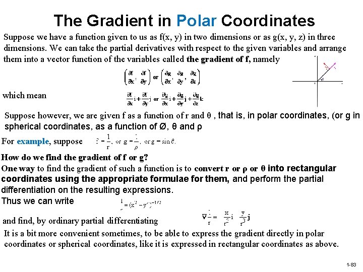 The Gradient in Polar Coordinates Suppose we have a function given to us as