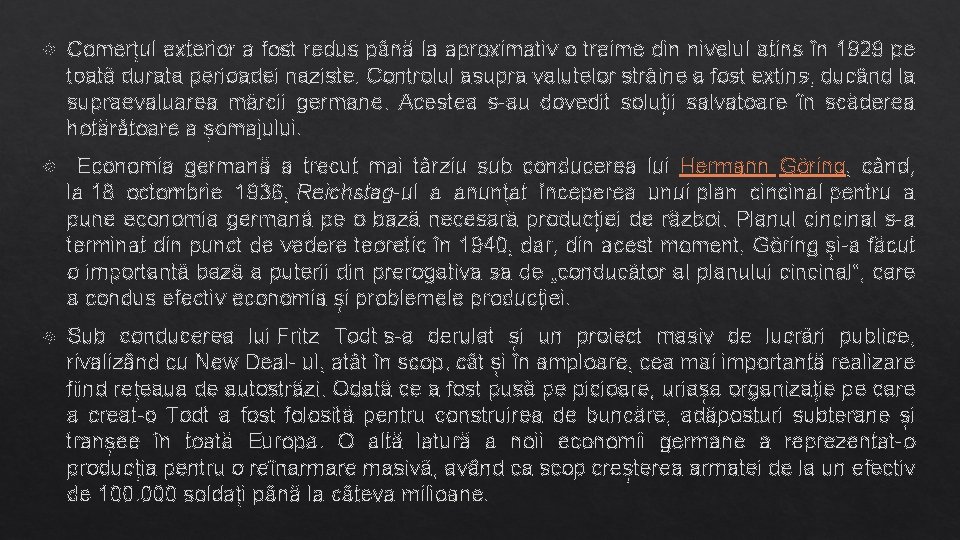  Comerțul exterior a fost redus până la aproximativ o treime din nivelul atins