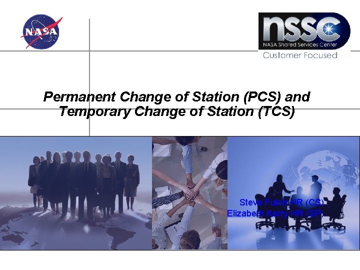 Permanent Change of Station (PCS) and Temporary Change Monday, February 6, 2005 of Station