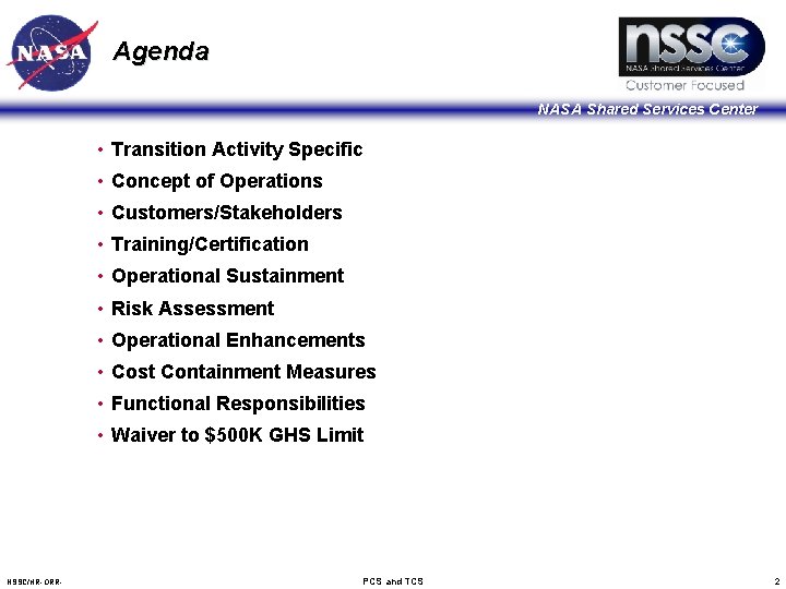 Agenda NASA Shared Services Center • Transition Activity Specific • Concept of Operations •