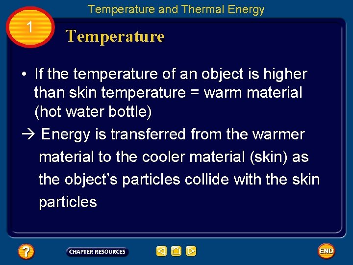 Temperature and Thermal Energy 1 Temperature • If the temperature of an object is