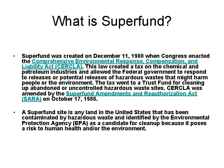 What is Superfund? • Superfund was created on December 11, 1980 when Congress enacted