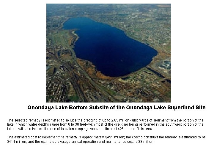 Onondaga Lake Bottom Subsite of the Onondaga Lake Superfund Site The selected remedy is