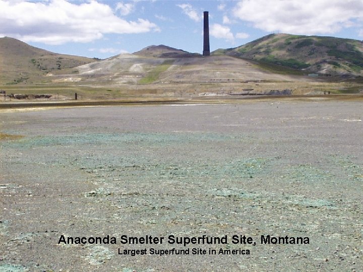 Anaconda Smelter Superfund Site, Montana Largest Superfund Site in America 