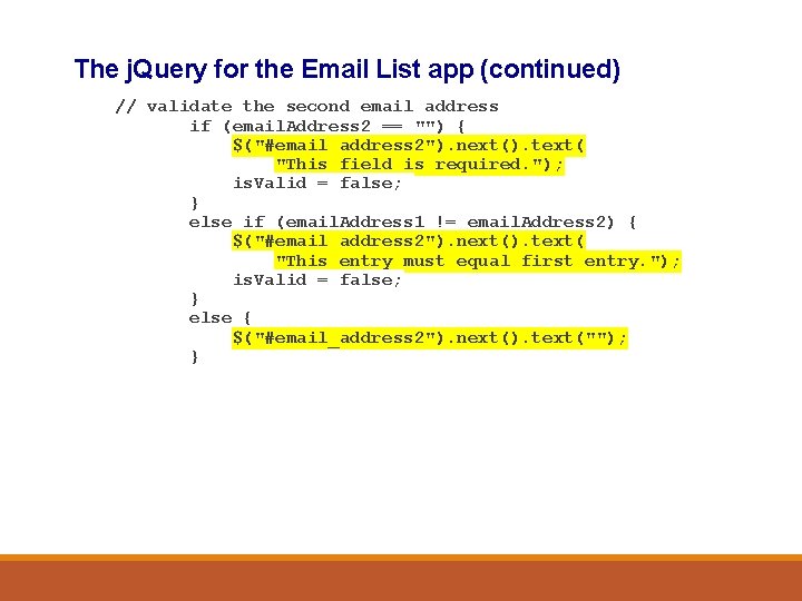 The j. Query for the Email List app (continued) // validate the second email