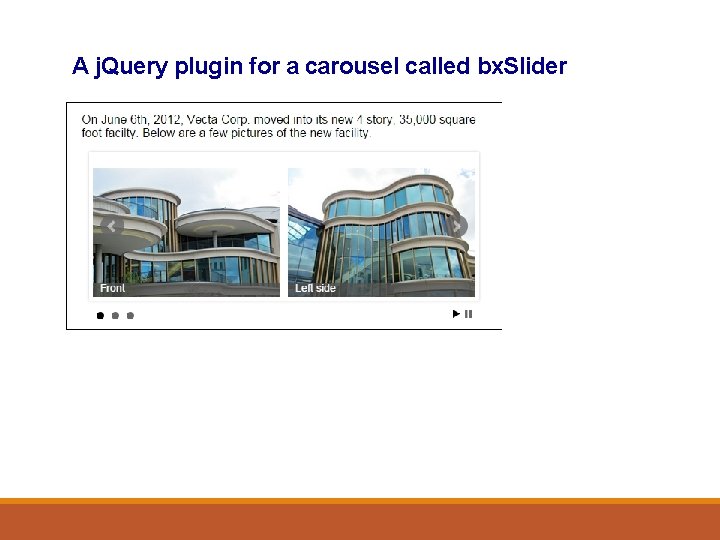 A j. Query plugin for a carousel called bx. Slider 