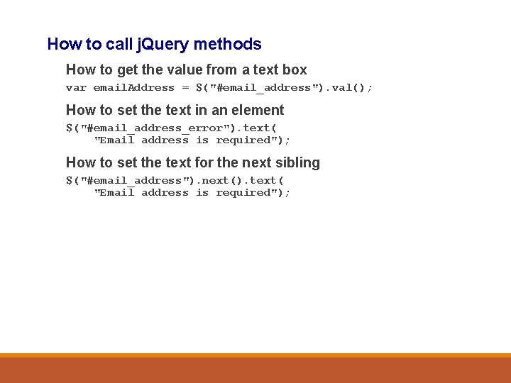 How to call j. Query methods How to get the value from a text