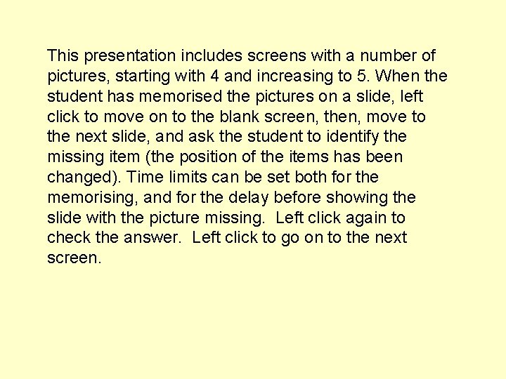 This presentation includes screens with a number of pictures, starting with 4 and increasing