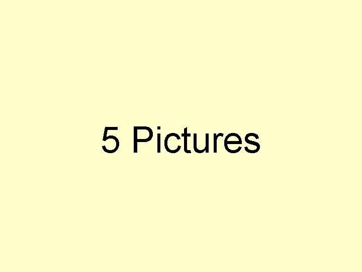 5 Pictures 