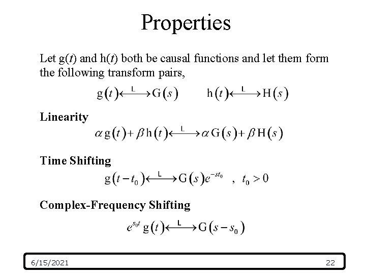 Properties Let g(t) and h(t) both be causal functions and let them form the Properties Let g(t) and h(t) both be causal functions and let them form the