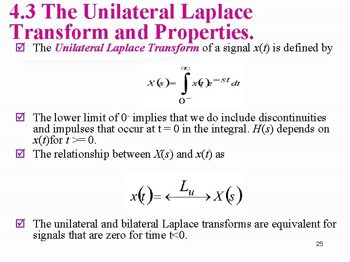 4. 3 The Unilateral Laplace Transform and Properties. þ The Unilateral Laplace Transform of 4. 3 The Unilateral Laplace Transform and Properties. þ The Unilateral Laplace Transform of