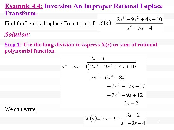 Example 4. 4: Inversion An Improper Rational Laplace Transform. Find the Inverse Laplace Transform Example 4. 4: Inversion An Improper Rational Laplace Transform. Find the Inverse Laplace Transform