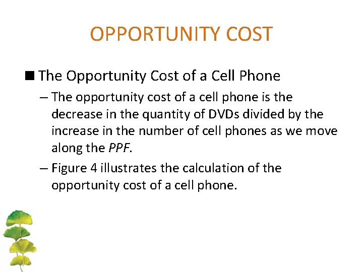 OPPORTUNITY COST <The Opportunity Cost of a Cell Phone – The opportunity cost of