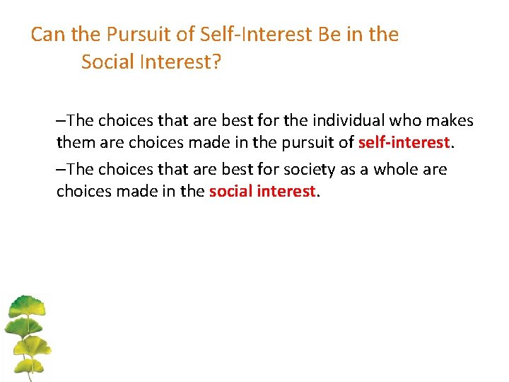 Can the Pursuit of Self-Interest Be in the Social Interest? –The choices that are