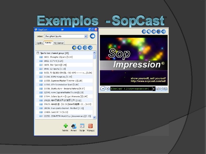 EXEMPLOS - SOPCAST 