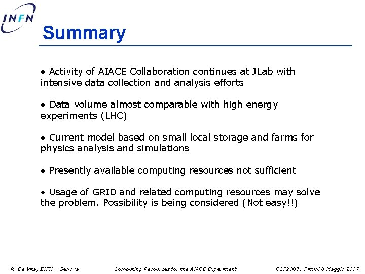 Summary • Activity of AIACE Collaboration continues at JLab with intensive data collection and