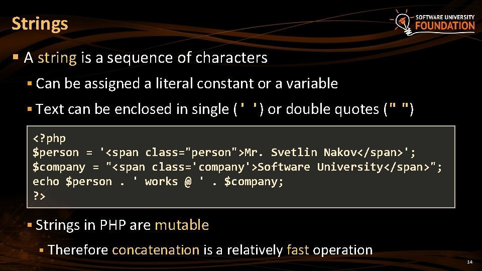 Strings § A string is a sequence of characters § Can be assigned a