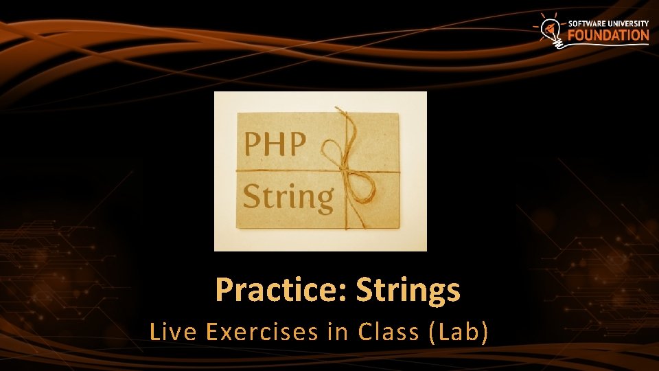 Practice: Strings Live Exercises in Class (Lab) 