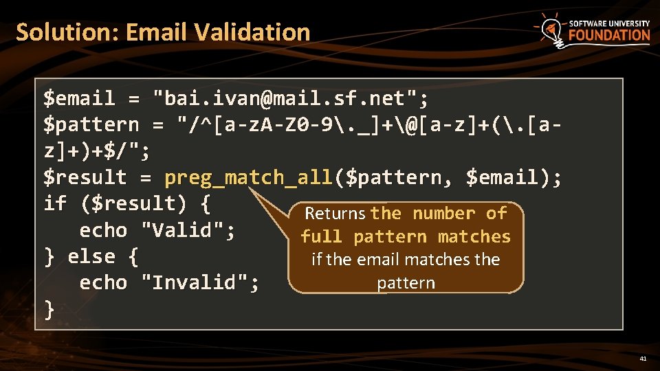 Solution: Email Validation $email = "bai. ivan@mail. sf. net"; $pattern = "/^[a-z. A-Z 0