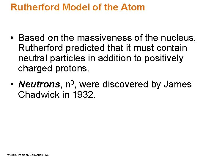 Rutherford Model of the Atom • Based on the massiveness of the nucleus, Rutherford