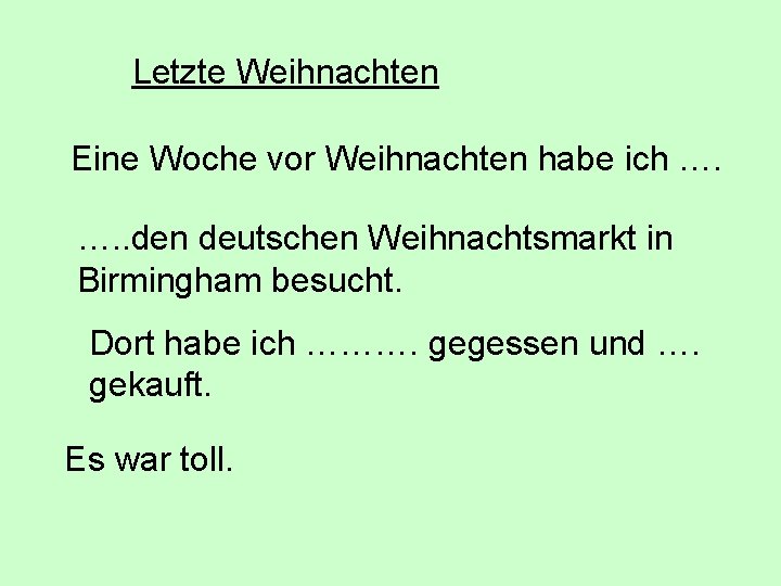 Letzte Weihnachten Eine Woche vor Weihnachten habe ich …. …. . den deutschen Weihnachtsmarkt