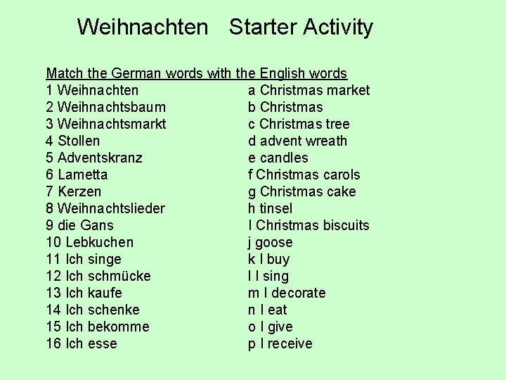 Weihnachten Starter Activity Match the German words with the English words 1 Weihnachten a