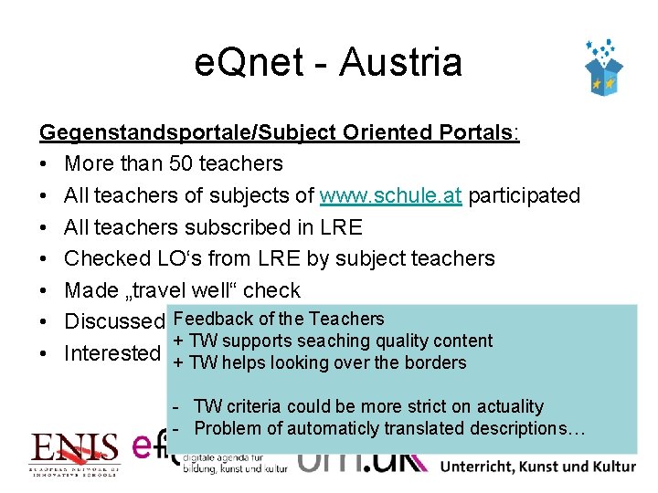 e. Qnet - Austria Gegenstandsportale/Subject Oriented Portals: • More than 50 teachers • All