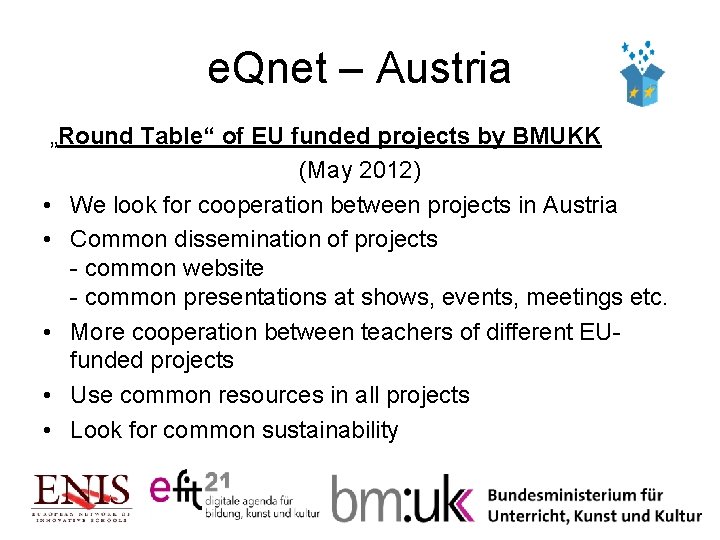 e. Qnet – Austria „Round Table“ of EU funded projects by BMUKK (May 2012)