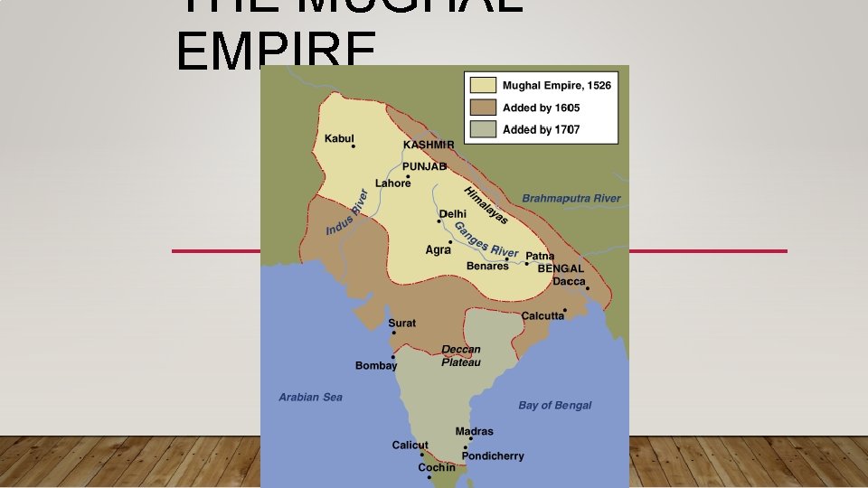 THE MUGHAL EMPIRE 