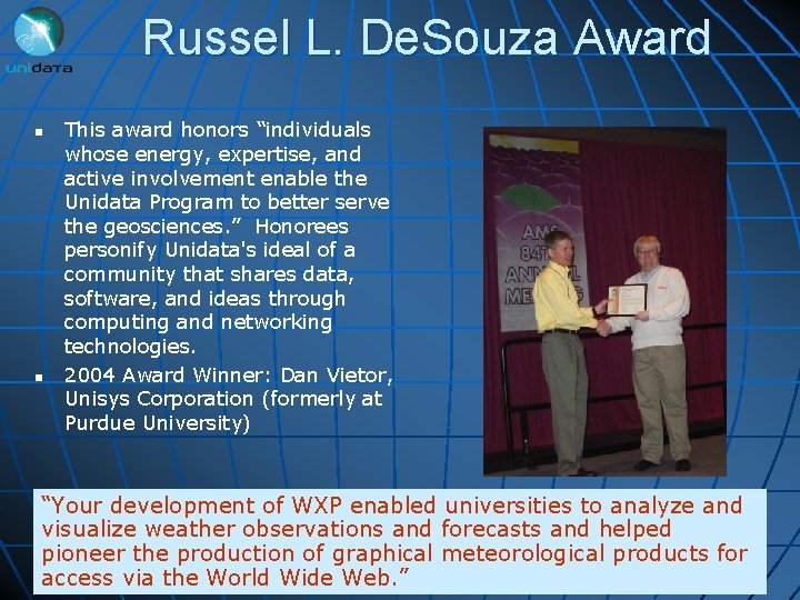 Russel L. De. Souza Award n n This award honors “individuals whose energy, expertise,