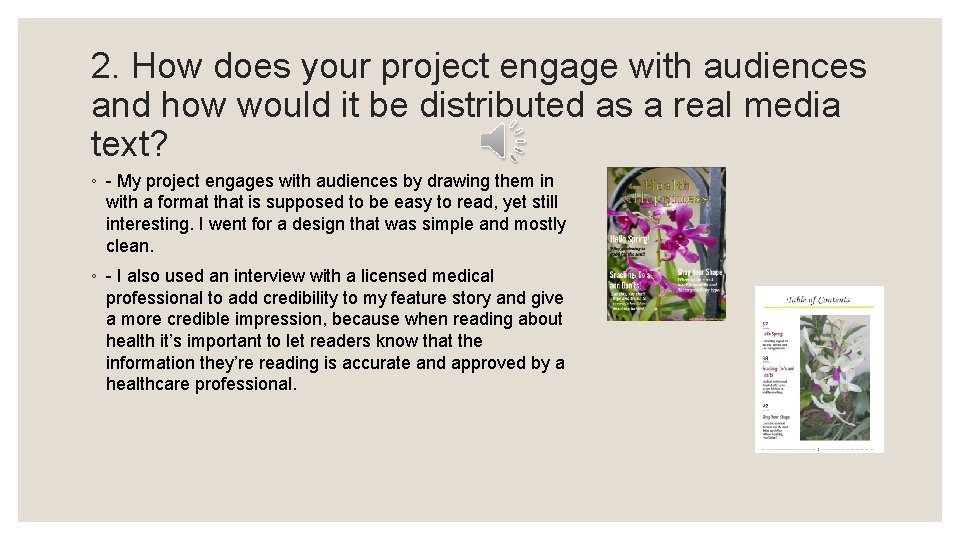 2. How does your project engage with audiences and how would it be distributed