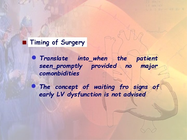Timing of Surgery Translate into_when the patient seen_promptly provided no major comonbidities The Timing of Surgery Translate into_when the patient seen_promptly provided no major comonbidities The