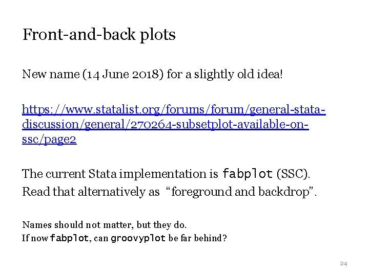 Front-and-back plots New name (14 June 2018) for a slightly old idea! https: //www.