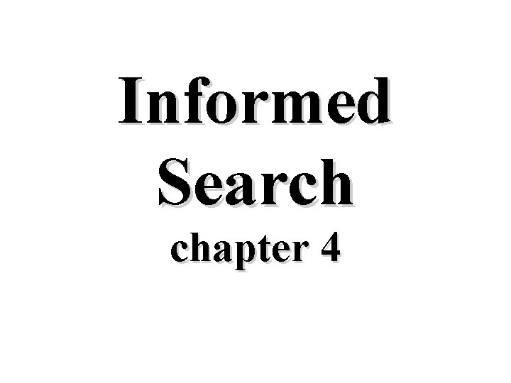 Informed Search chapter 4 