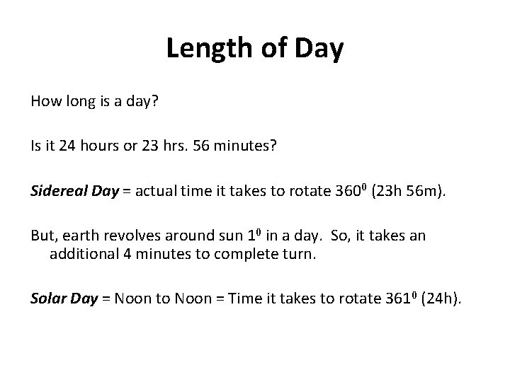 Length of Day How long is a day? Is it 24 hours or 23