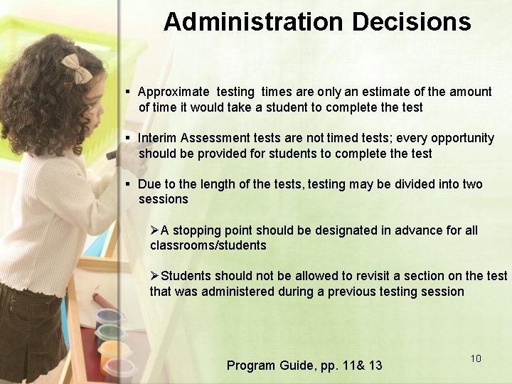 Administration Decisions § Approximate testing times are only an estimate of the amount of