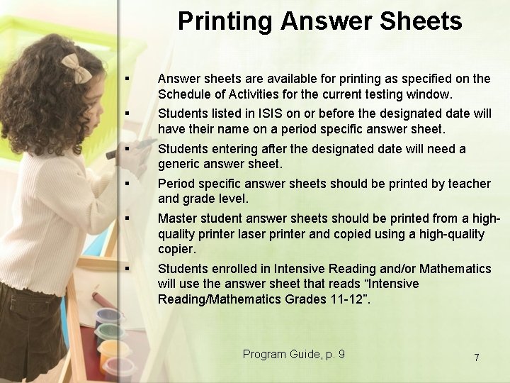Printing Answer Sheets § Answer sheets are available for printing as specified on the