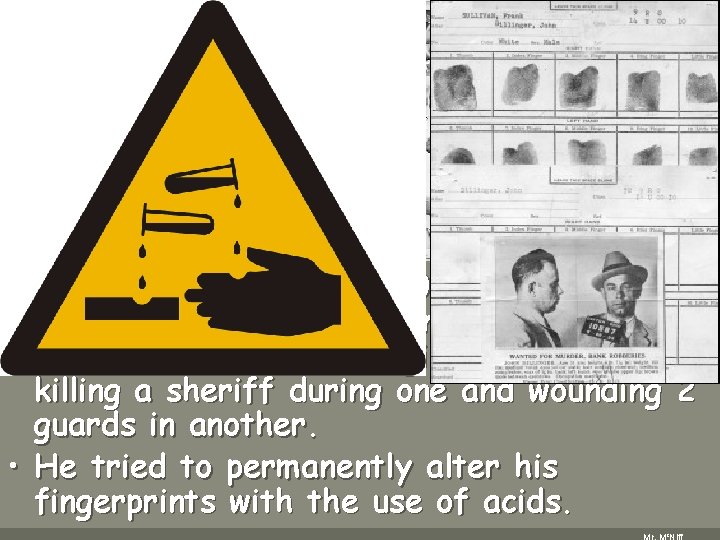 Second principle cont. • John Dillinger, a notorious and vicious thief. Terrorized the Midwest Second principle cont. • John Dillinger, a notorious and vicious thief. Terrorized the Midwest