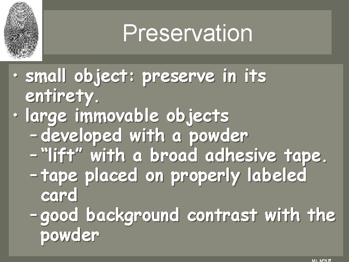 Preservation • small object: preserve in its entirety. • large immovable objects – developed Preservation • small object: preserve in its entirety. • large immovable objects – developed