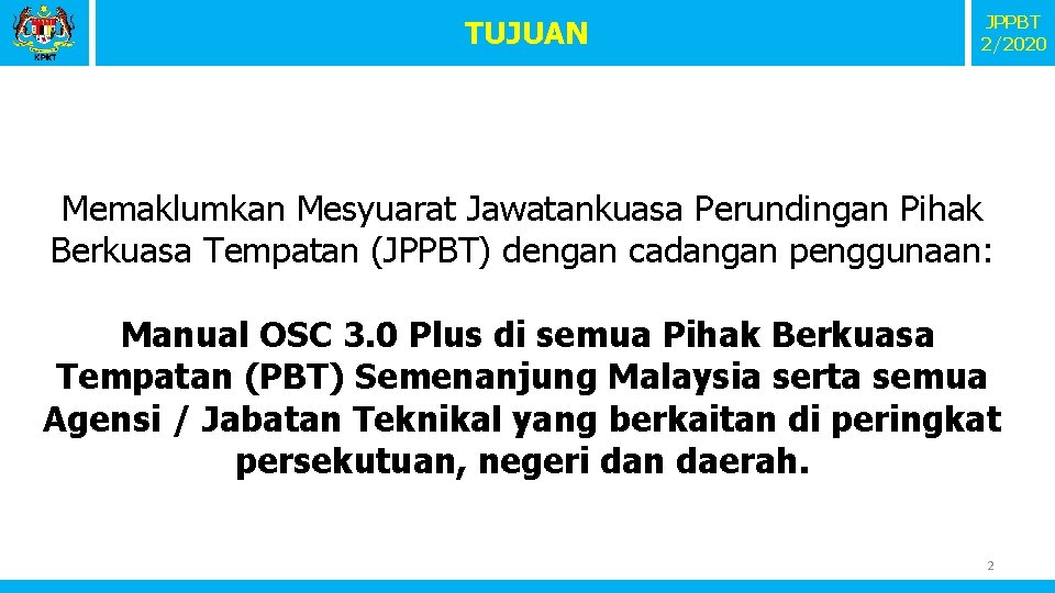TUJUAN JPPBT 2/2020 Memaklumkan Mesyuarat Jawatankuasa Perundingan Pihak Berkuasa Tempatan (JPPBT) dengan cadangan penggunaan: TUJUAN JPPBT 2/2020 Memaklumkan Mesyuarat Jawatankuasa Perundingan Pihak Berkuasa Tempatan (JPPBT) dengan cadangan penggunaan: