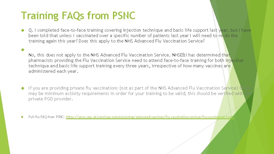 Training FAQs from PSNC Q. I completed face-to-face training covering injection technique and basic