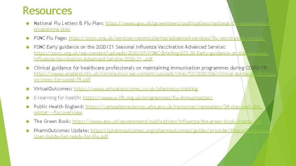 Resources National Flu Letters & Flu Plan: https: //www. gov. uk/government/publications/national-flu-immunisationprogramme-plan PSNC Flu Page: