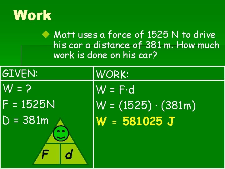Work u Matt uses a force of 1525 N to drive his car a Work u Matt uses a force of 1525 N to drive his car a