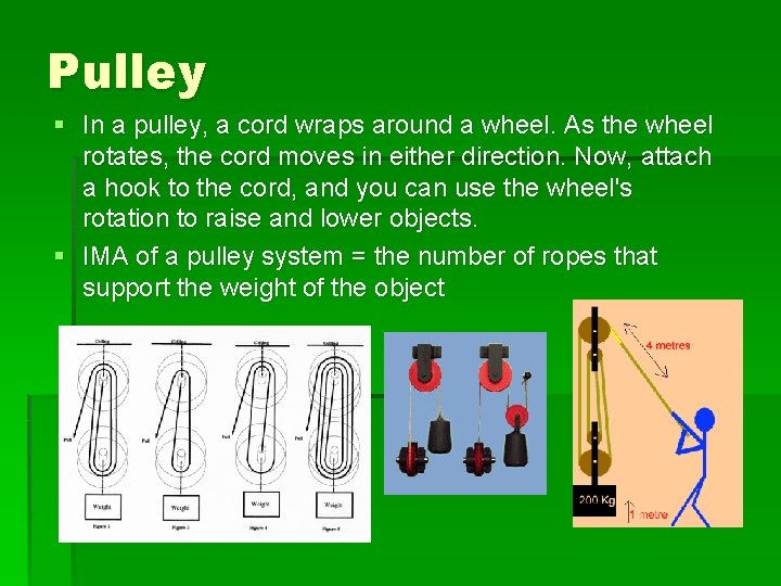Pulley § In a pulley, a cord wraps around a wheel. As the wheel Pulley § In a pulley, a cord wraps around a wheel. As the wheel
