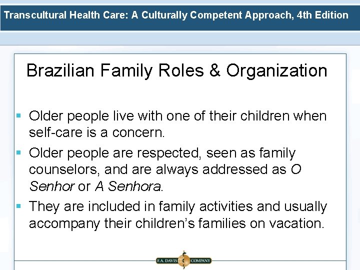 Transcultural Health Care: A Culturally Competent Approach, 4 th Edition Brazilian Family Roles &