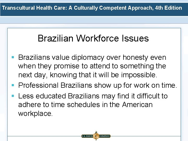 Transcultural Health Care: A Culturally Competent Approach, 4 th Edition Brazilian Workforce Issues §