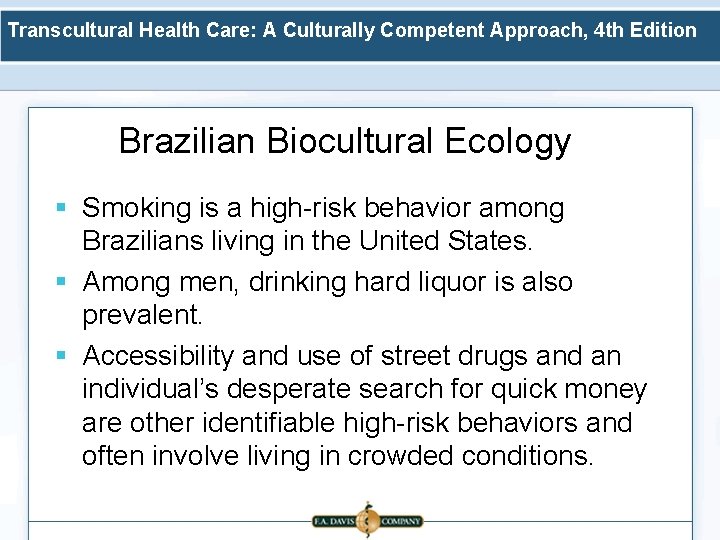 Transcultural Health Care: A Culturally Competent Approach, 4 th Edition Brazilian Biocultural Ecology §