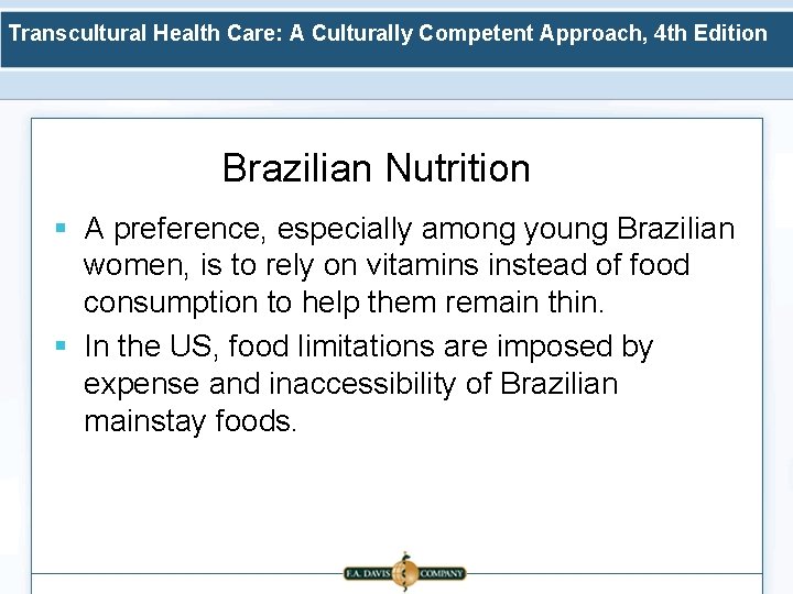 Transcultural Health Care: A Culturally Competent Approach, 4 th Edition Brazilian Nutrition § A