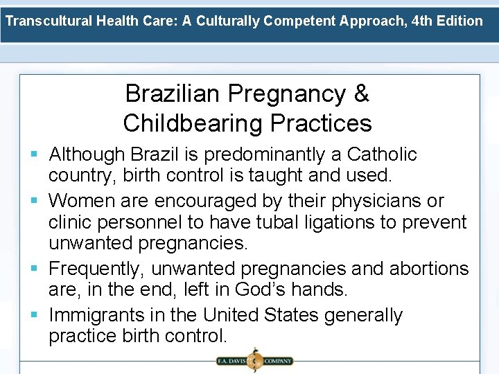 Transcultural Health Care: A Culturally Competent Approach, 4 th Edition Brazilian Pregnancy & Childbearing